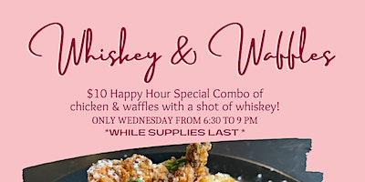 Whiskey & Waffles Happy Hour