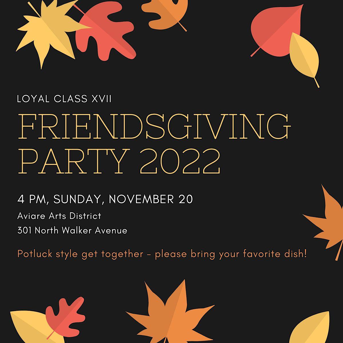 LOYAL XVII Friendsgiving 2022