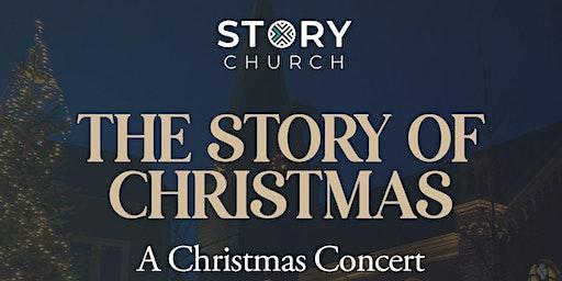 The Story of Christmas at Story Church Atlanta "Concert and Worship Night"