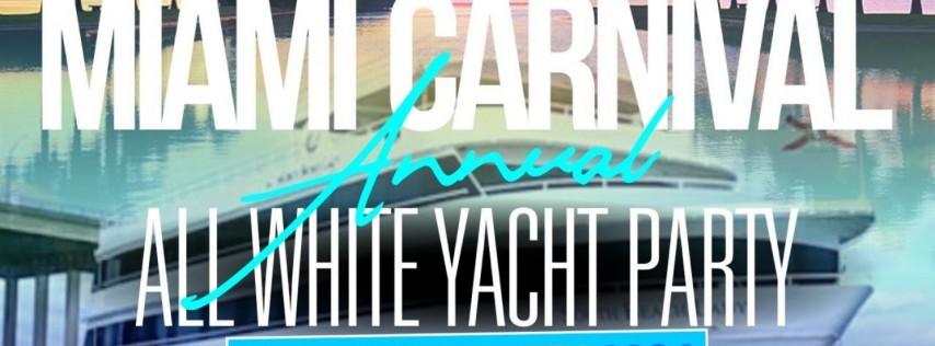 MIAMI NICE 2024 MIAMI CARNIVAL WEEKEND ANNUAL ALL WHITE YACHT PARTY