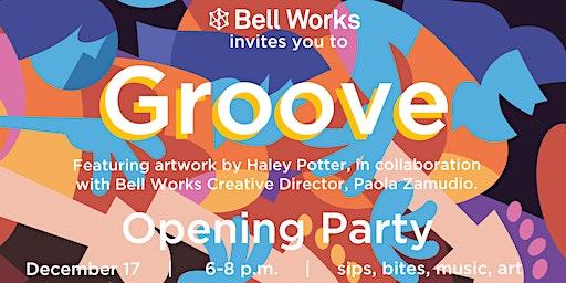 "Groove" Winter Art Exhibition at Bell Works