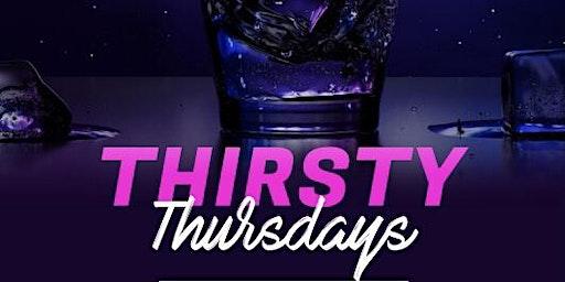 THIRSTY THURSDAYS