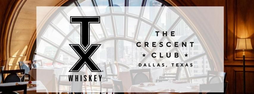 TX Whiskey Dinner at The Crescent Club