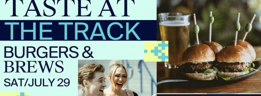 'Taste at the Track' Burgers & Brews