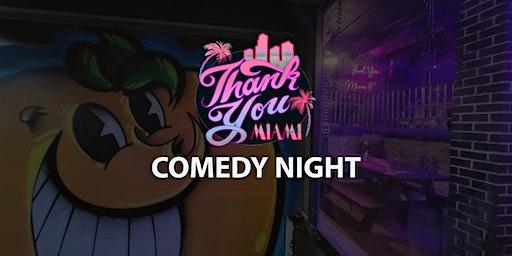 Thank You Miami Comedy Night (Friday)