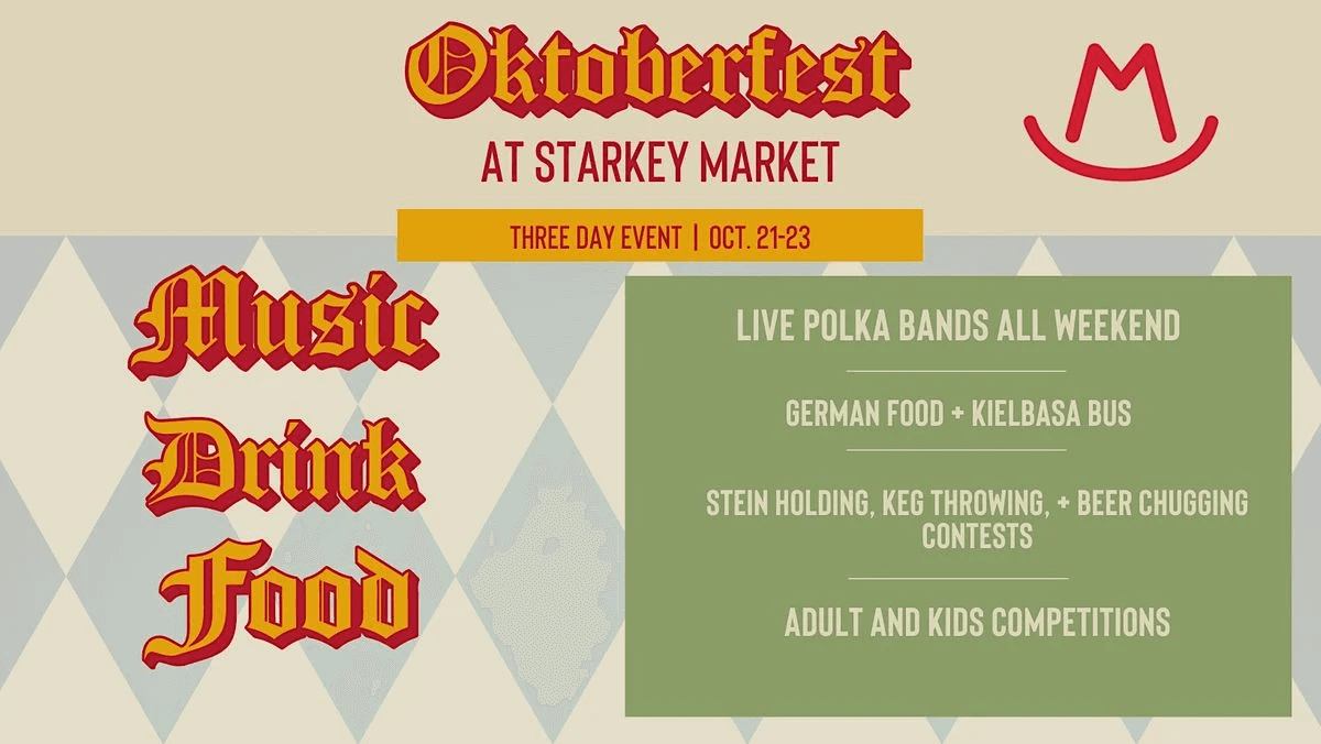 Oktoberfest at Starkey Market!
Fri Oct 21, 9:00 PM - Sun Oct 23, 8:00 PM
in 2 days