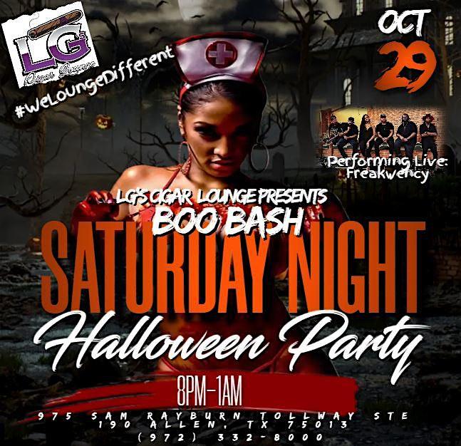 LG's Cigar Lounge Presents: Halloween Boo Bash
Sat Oct 29, 8:00 PM - Sun Oct 30, 1:00 AM
in 8 days