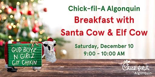 Breakfast with Santa Cow & Elf Cow at Chick-fil-A Algonquin