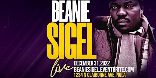 Beanie Sigel LIVE for NYE 22'