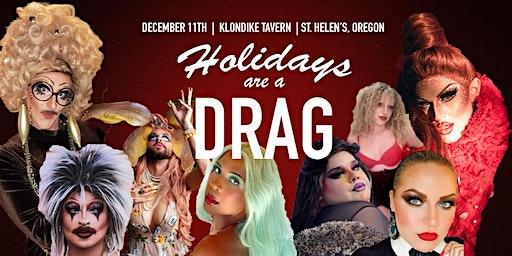 Holidays Are a Drag: Drag Brunch/Dinner at The Klondike.  3 SHOWS!