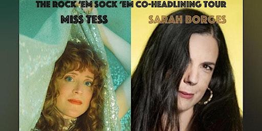 Miss Tess + Sarah Borges: The Rock 'Em Sock 'Em Co-Headlining Tour