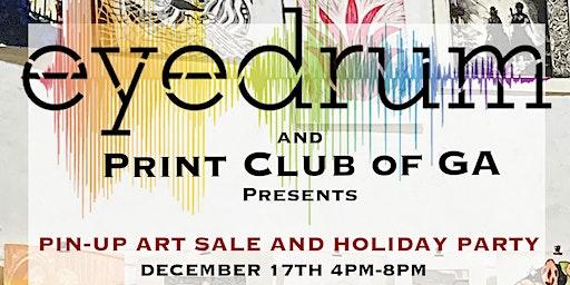 Eyedrum/Print Club of GA Pin-Up Holiday Event