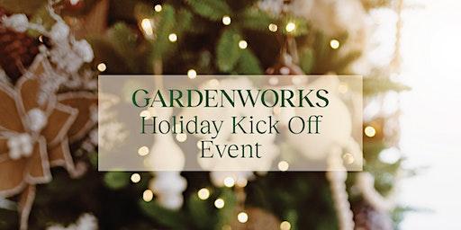 Holiday Kick Off Event at GARDENWORKS Colwood Thursday, Nov.17th, 2022