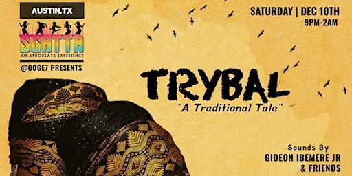 SCATTA AFROBEATS AUSTIN - TRYBAL PARTY