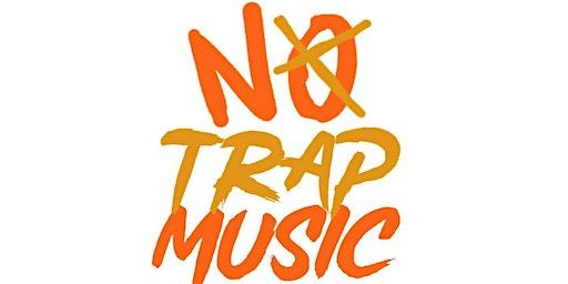 NO TRAP MUSIC R&B PATIO PARTY FREE ENTRY 12pm-3am!!!