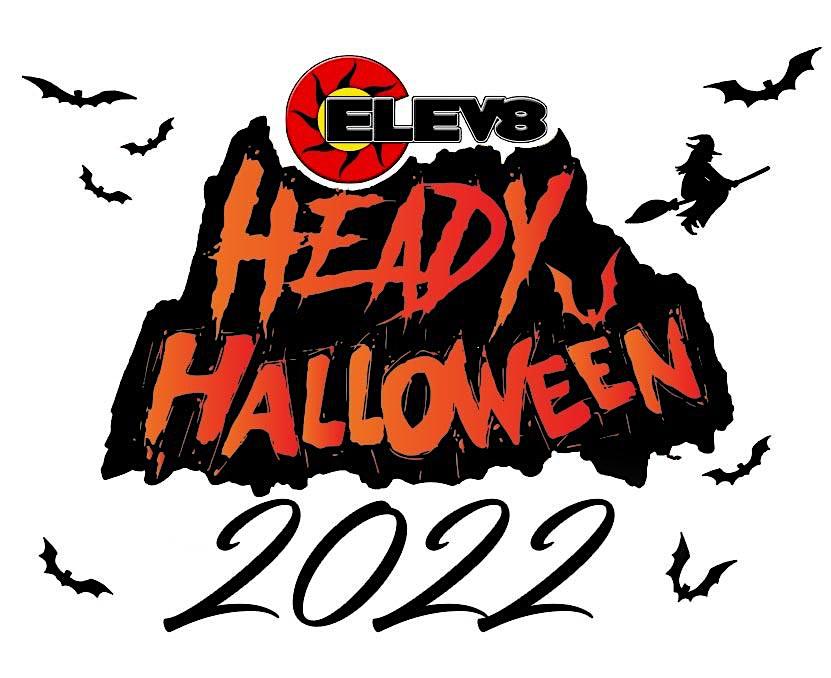 Elev8 Presents Heady Halloween 2022
Sat Oct 29, 7:00 PM - Sun Oct 30, 12:00 AM
in 9 days