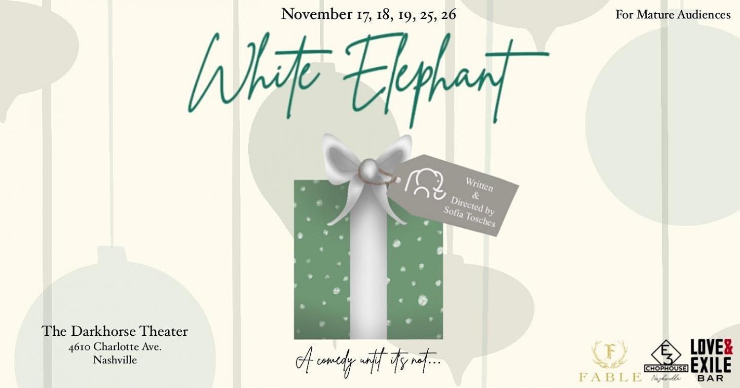 White Elephant: A Comedy Until It’s Not (World Premiere)