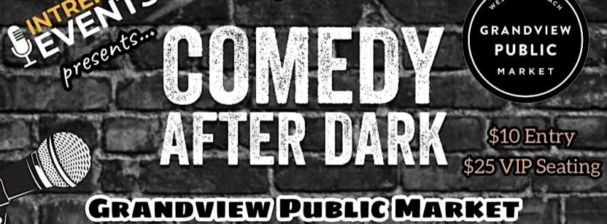 Comedy After Dark at Grandview Market