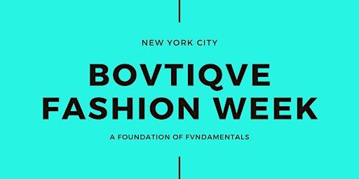 Bovtiqve Fashion Week  Vol VI New York City Registration