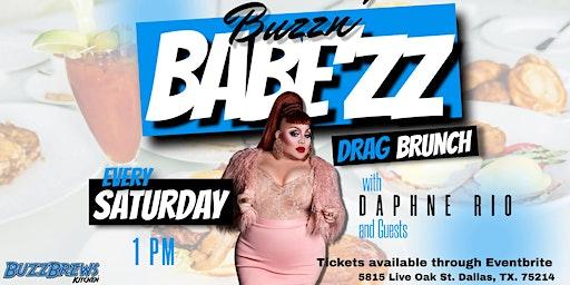 BuZz  n' BabeZz  DRAG BRUNCH.