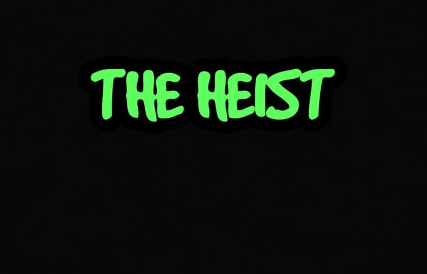 The Heist