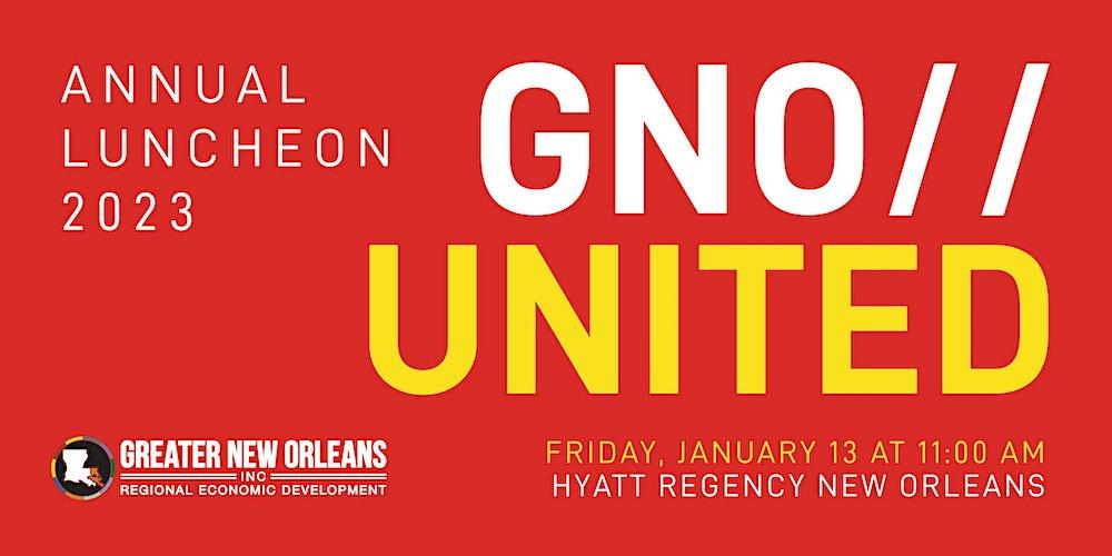 GNO, Inc. Annual Luncheon 2023: GNO UNITED