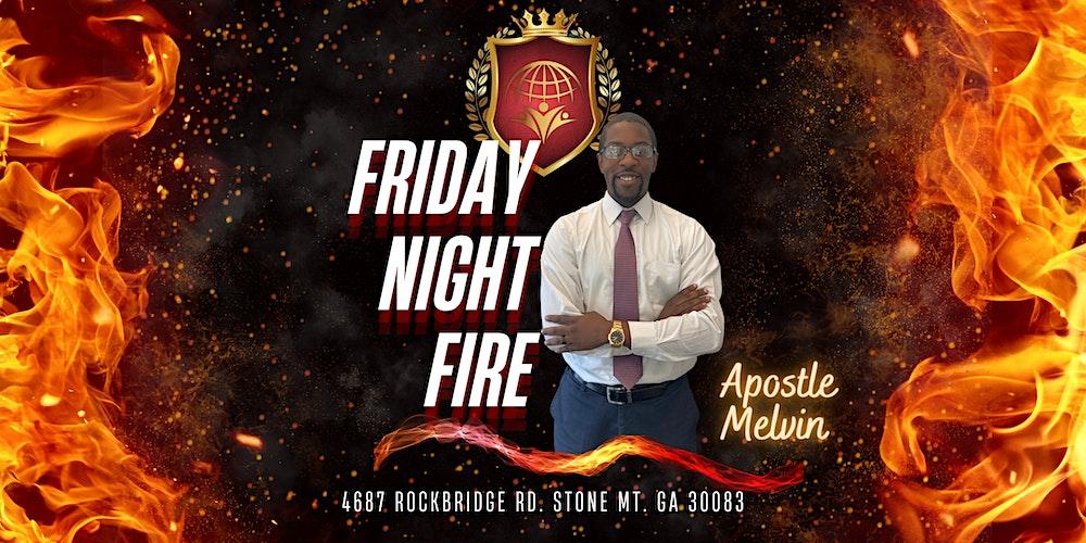 Friday Night Fire - The Prophetic Agency