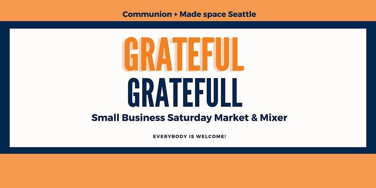 Grateful Gratefull!: Small Biz Sat Market &amp; Mixer