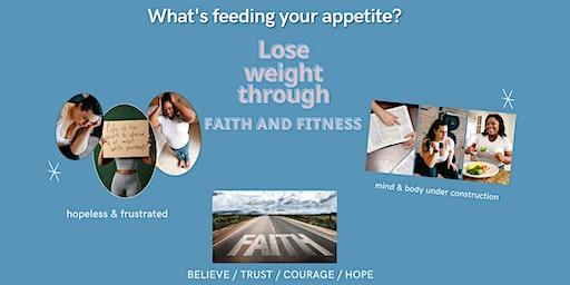 What's Feeding Your Appetite? Lose Weight Through Faith & Fitness-San Anton