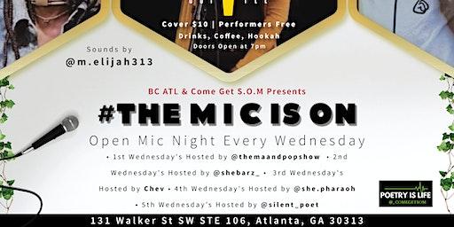 BLACK COFFEE ATL & COME GET S.O.M Presents #TheMicIsOn