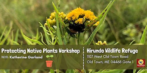 Protecting Native Plants Workshop