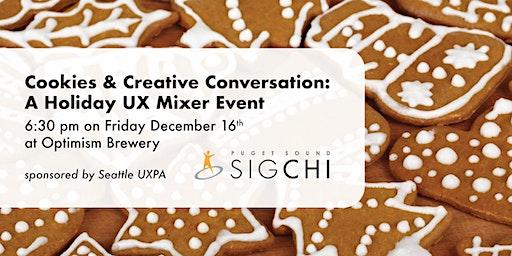 Cookies and Creative Conversations: A Holiday UX Mixer