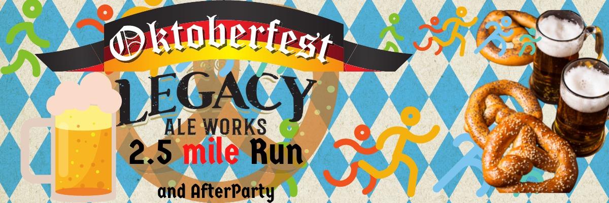Legacy Oktoberfest 2.5 Mile Run & Afterparty
Fri Oct 28, 5:30 PM - Fri Oct 28, 10:00 PM
in 8 days