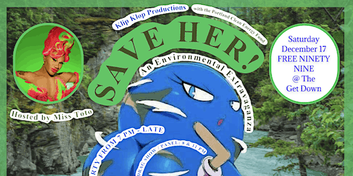 SAVE HER! / An Environment Extravaganza with Miss Toto