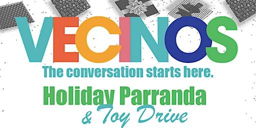 Vecinos Holiday Parranda & Toy Drive