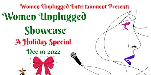 Women Unplugged Showcase- A Holiday Special