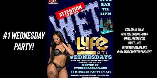 WET LYFE WEDNESDAYS