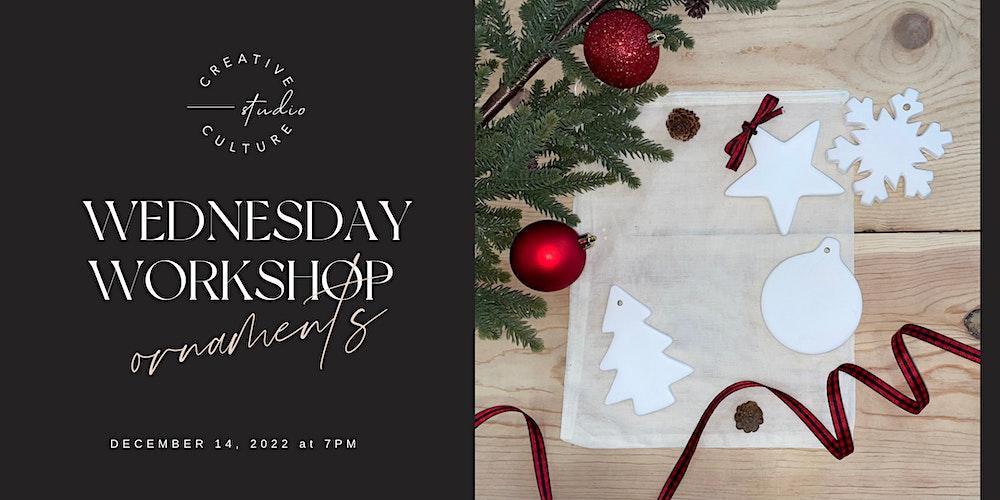 Wednesday Workshop | Ornaments | Portland