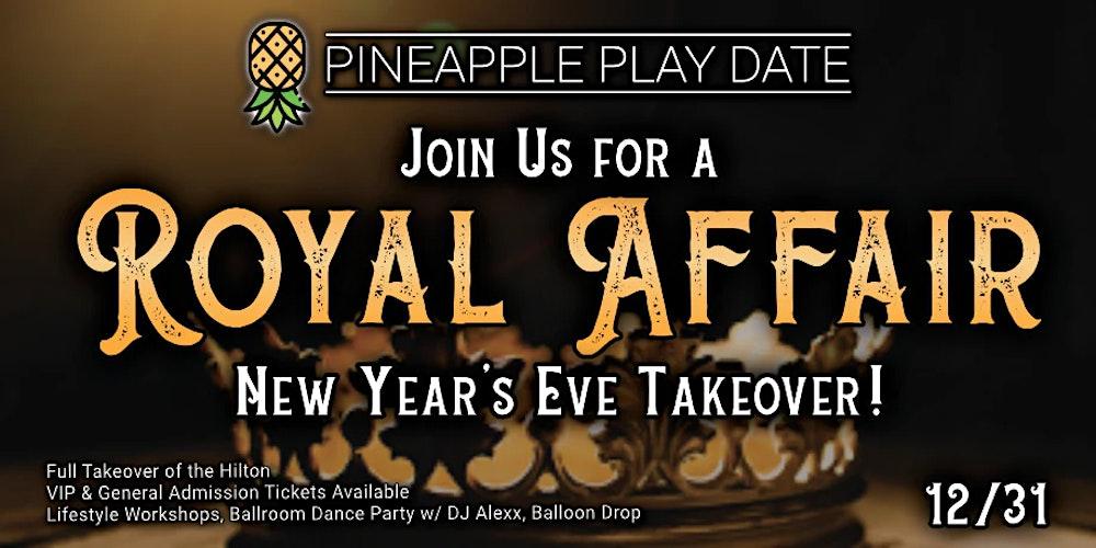 A Royal Affair NYE Hotel Takeover - 12.31