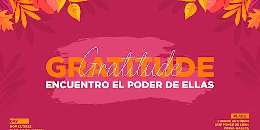 GRATITUDE, Encuentro El Poder de Ellas, Thansksgiving nos une ¡