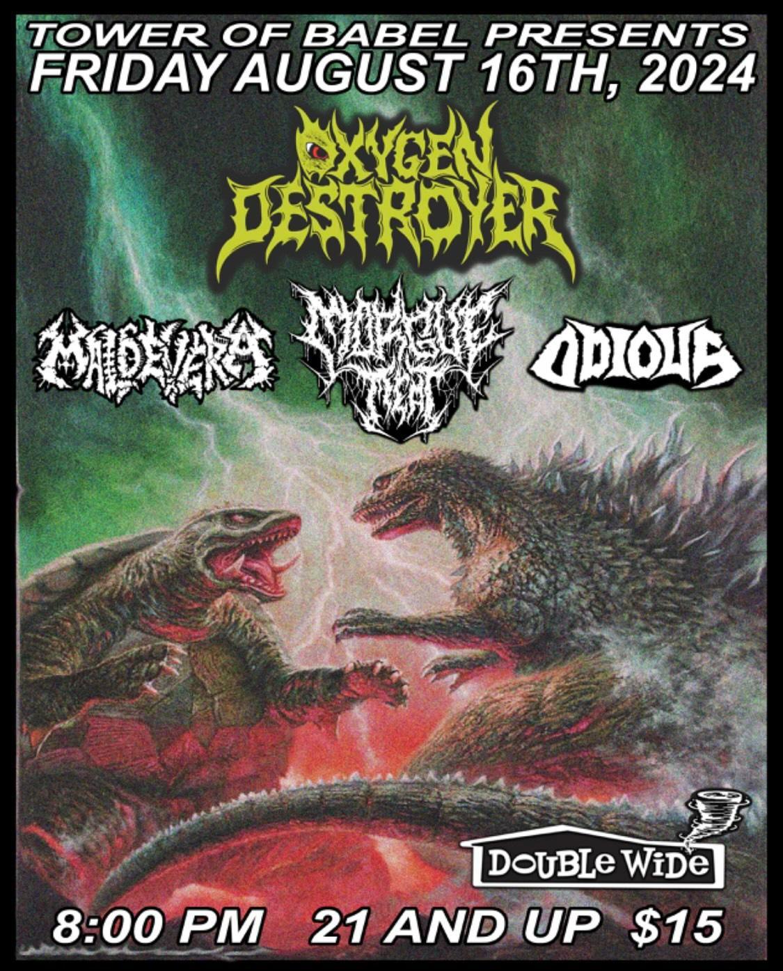 Oxygen Destroyer  /  Maldevera  /  Morgue Meat  /  Odious