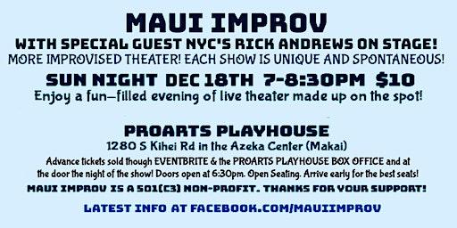 MAUI IMPROV SHOW with RICK ANDREWS! Sun Dec 18th 7pm at ProArts Playhouse