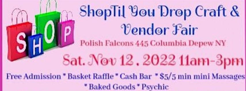 Shop Til You Drop Craft & Vendor Fair