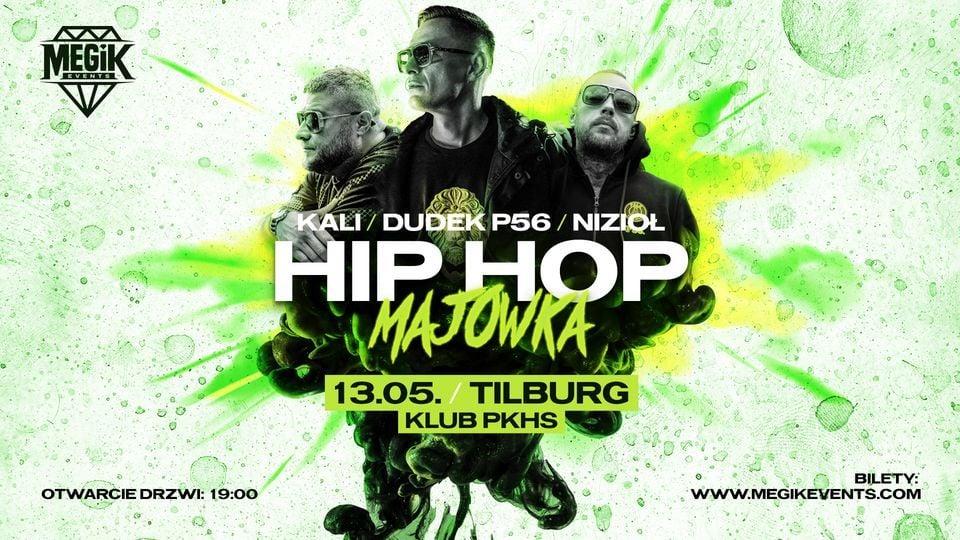 HIP-HOP MAJÓWKA • KALI • DUDEK P56 • NIZIOŁ • TILBURG !