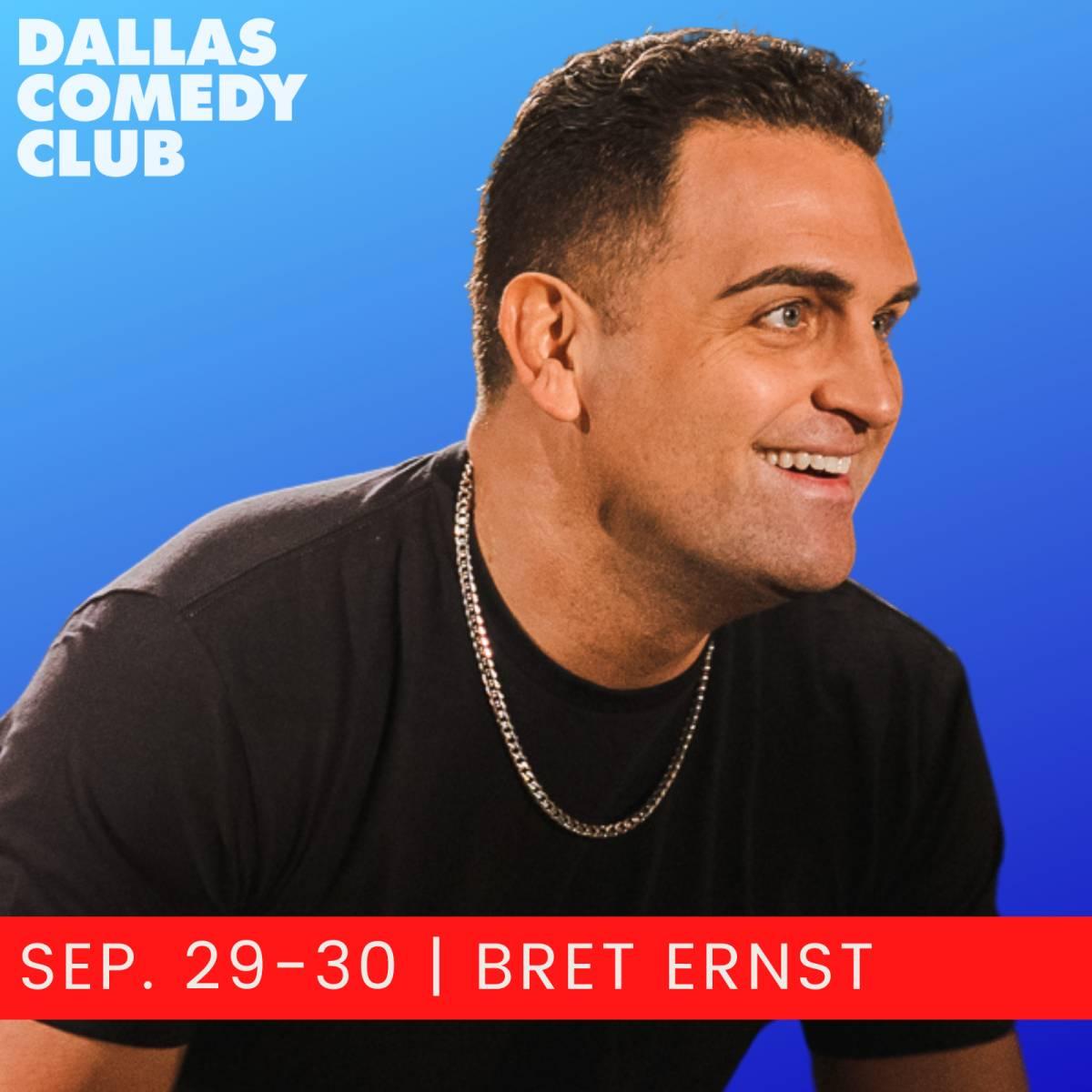 Bret Ernst, Live! 9:30pm