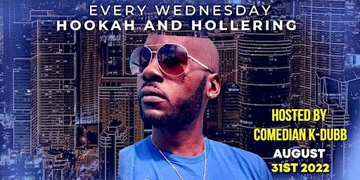 HOOKAH & HOLLERING NIGHT COMEDY SHOW