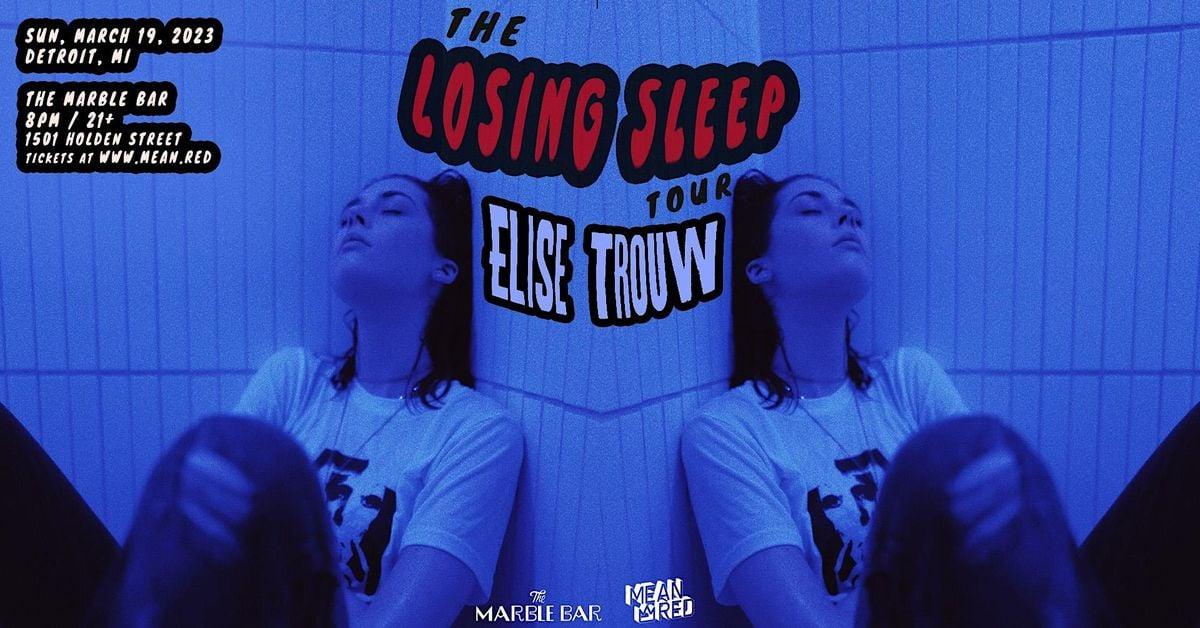 Elise Trouw (The Losing Sleep Tour)