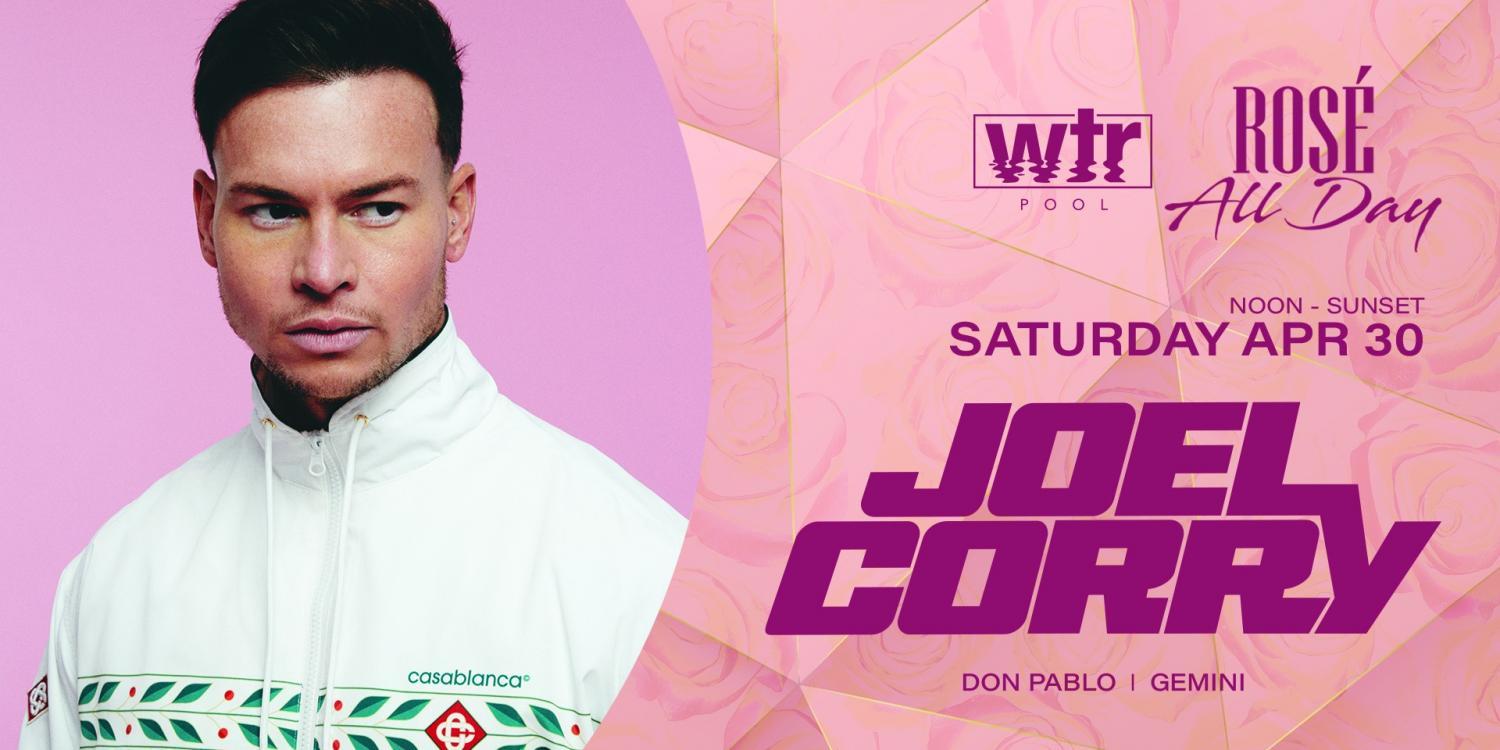 Joel Corry | Rosé All Day