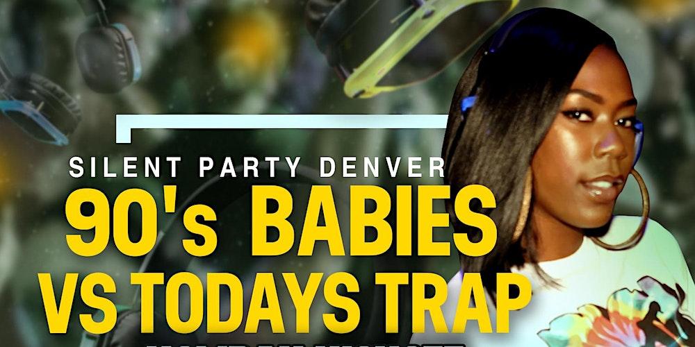 SILENT PARTY DENVER "90's BABIES vs TODAYS TRAP" HOLIDAY KICKOFF