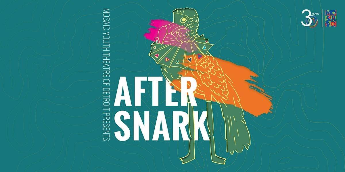 After Snark - Friday, March 24